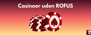 De Bedste Casinoer Uden ROFUS En Guide til Spil uden Bekymringer